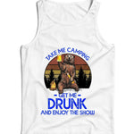 Take Me Camping Get Me Drunk Ladies Vest Tanktop