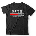 Dad To Be Tshirt Unisex