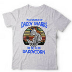 In A World Of Daddy Sharks Be A Daddycorn Tshirt Unisex