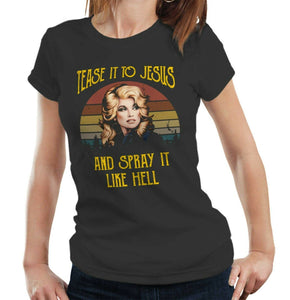 Tease It To Jesus Tshirt Fitted Ladies