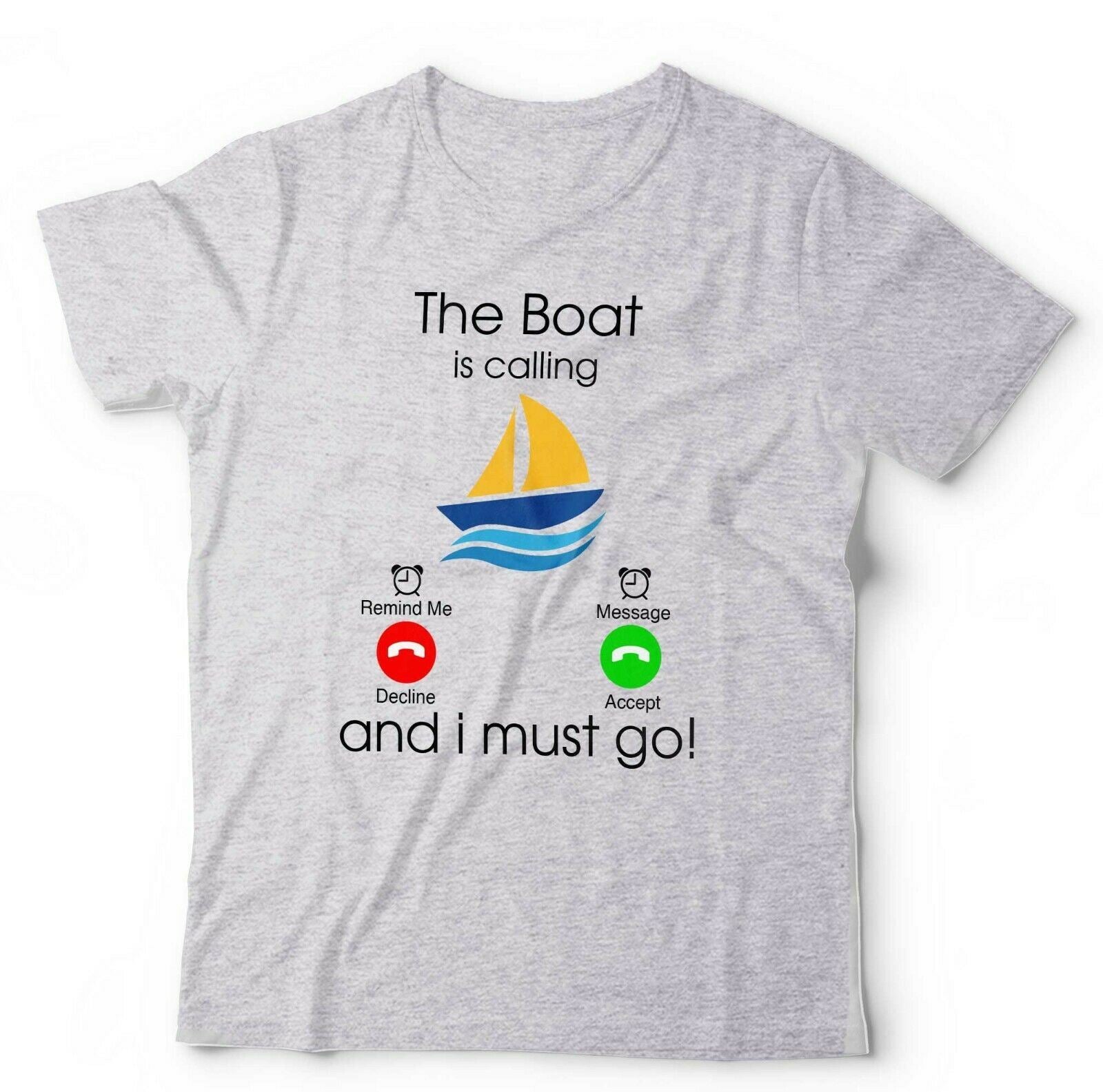 The Boat Is Calling Tshirt Unisex