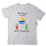 The Boat Is Calling Tshirt Unisex