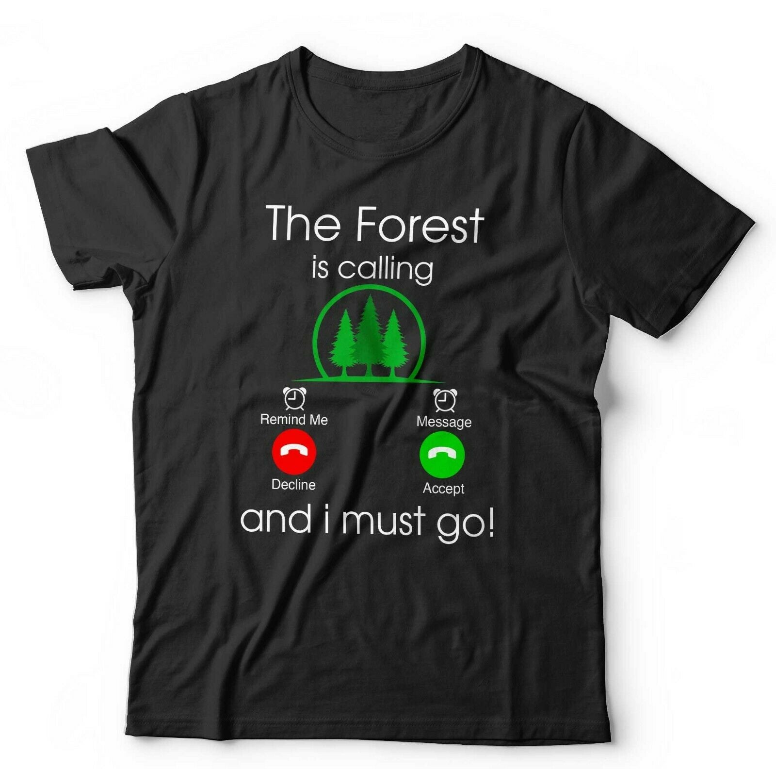 The Forest Is Calling Tshirt Unisex