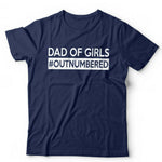 Dad Of Girls Outnumbered Tshirt Unisex