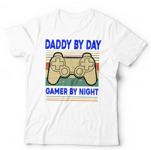 Daddy By Day Gamer By Night Tshirt Unisex