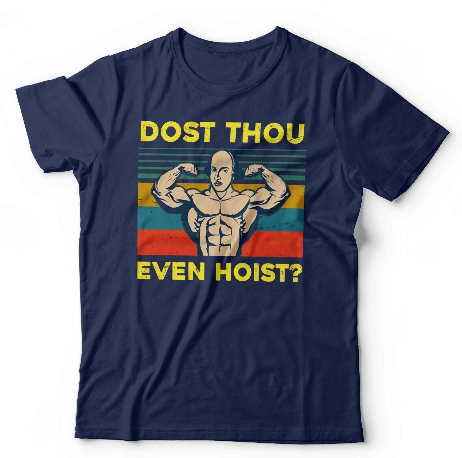 Dost Thou Even Hoist Tshirt Unisex