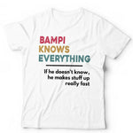 Bampi Knows Everything Tshirt Unisex