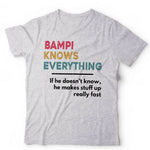 Bampi Knows Everything Tshirt Unisex