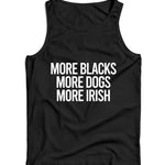 More Blacks, More Dogs, More Irish Ladies Vest Tank Top