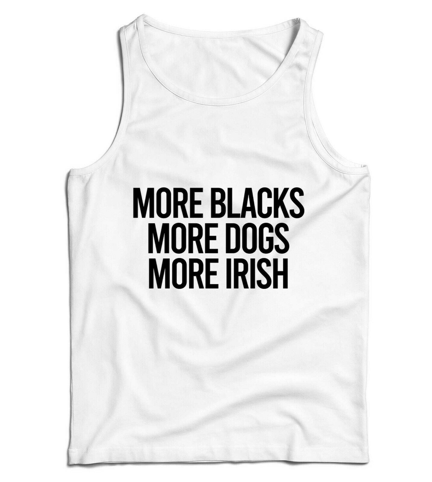 More Blacks, More Dogs, More Irish Ladies Vest Tank Top