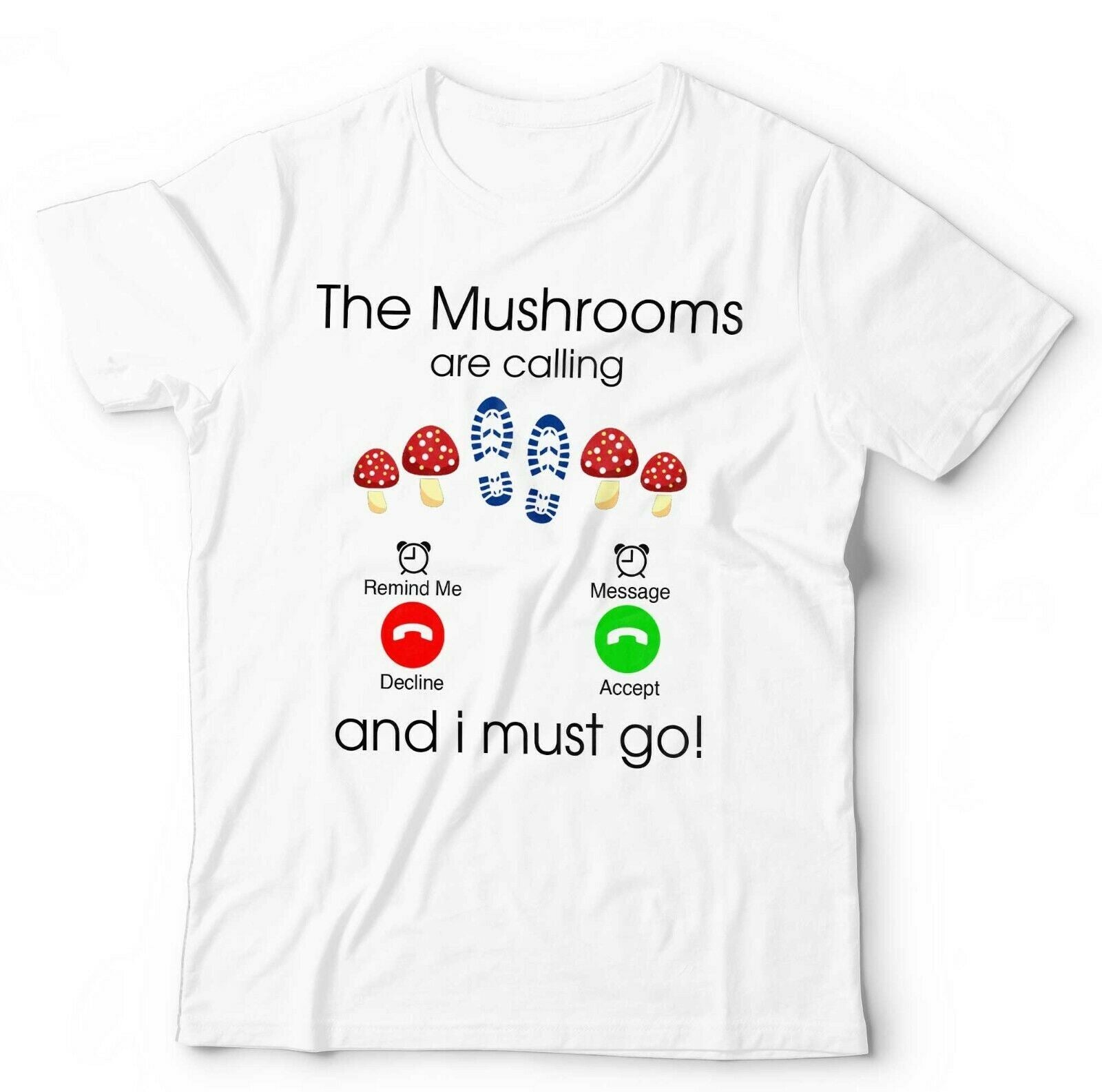 The Mushrooms Are Calling Tshirt Unisex