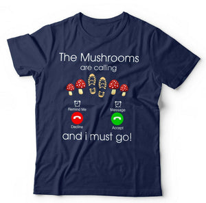 The Mushrooms Are Calling Tshirt Unisex