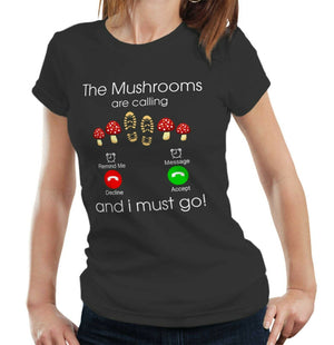 The Mushrooms Are Calling Tshirt Fitted Ladies