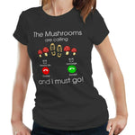 The Mushrooms Are Calling Tshirt Fitted Ladies