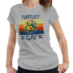 Turtley Gay Tshirt Fitted Ladies