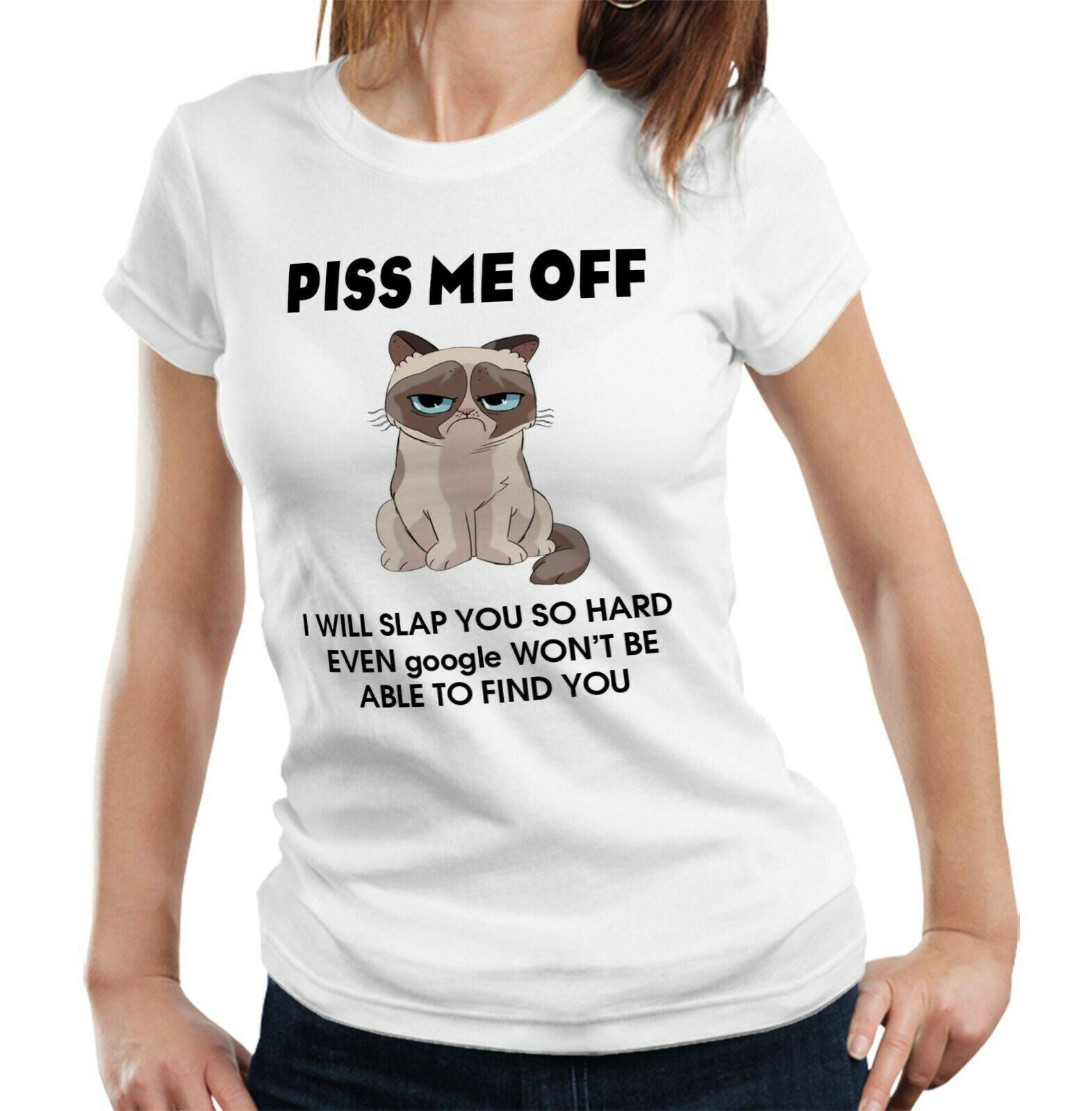 Piss Me Off I Will Slap You So Hard Tshirt Fitted Ladies