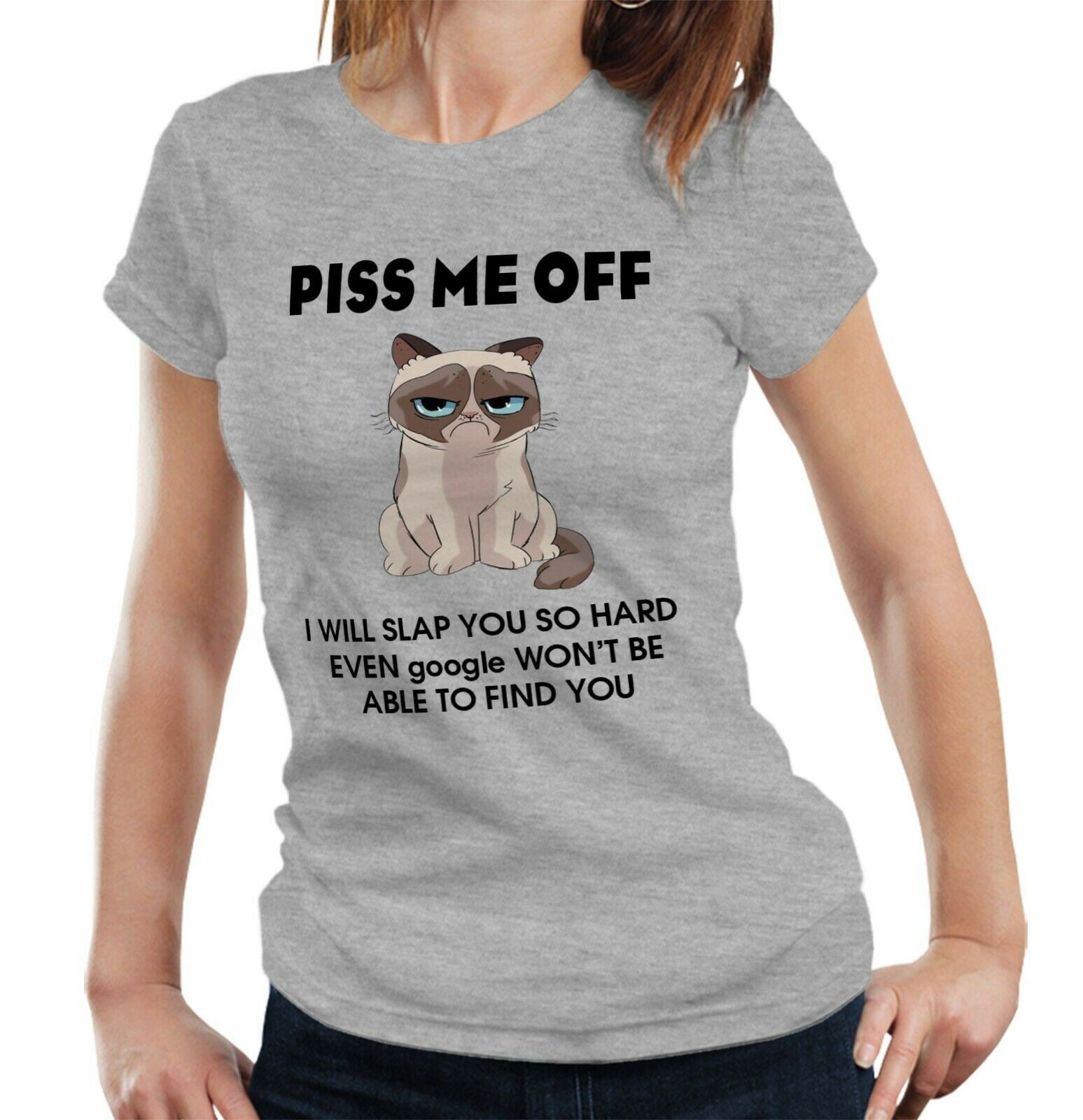 Piss Me Off I Will Slap You So Hard Tshirt Fitted Ladies