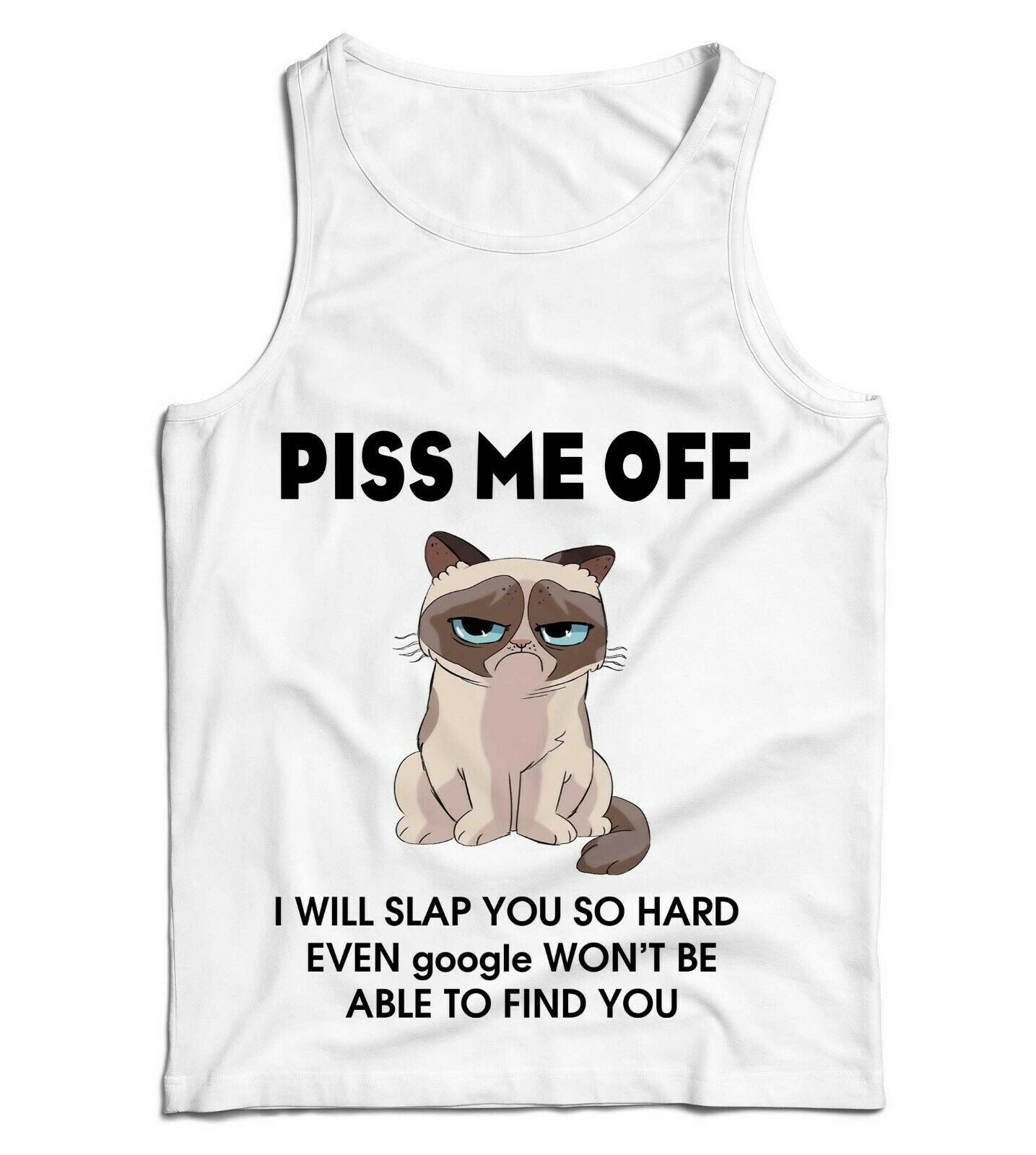 Piss Me Off I Will Slap You So Hard Ladies Vest Tank Top