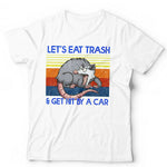 Let's Eat Trash Tshirt Unisex & Kids