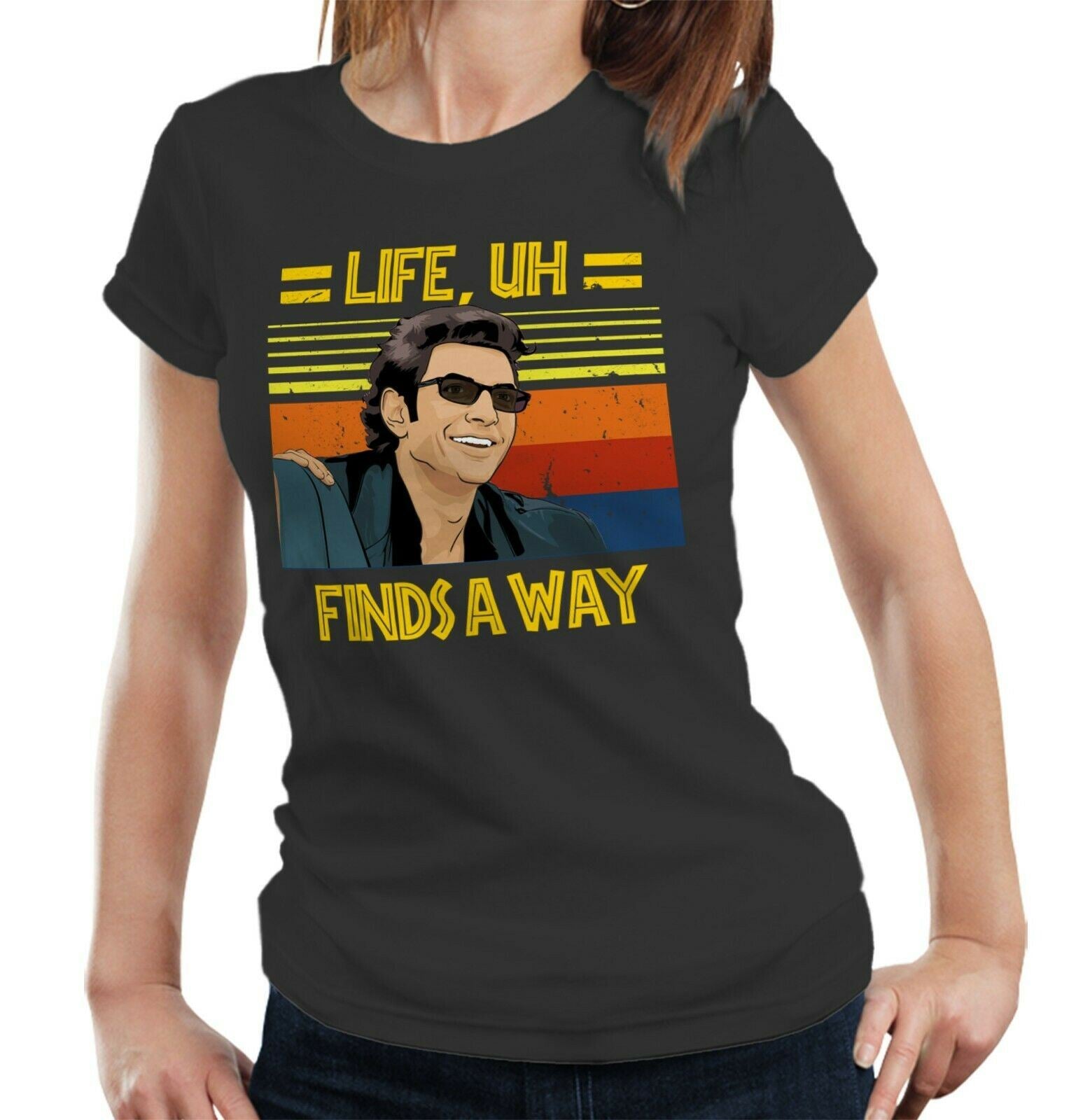 Life, Uh Finds A Way Tshirt Ladies Fitted