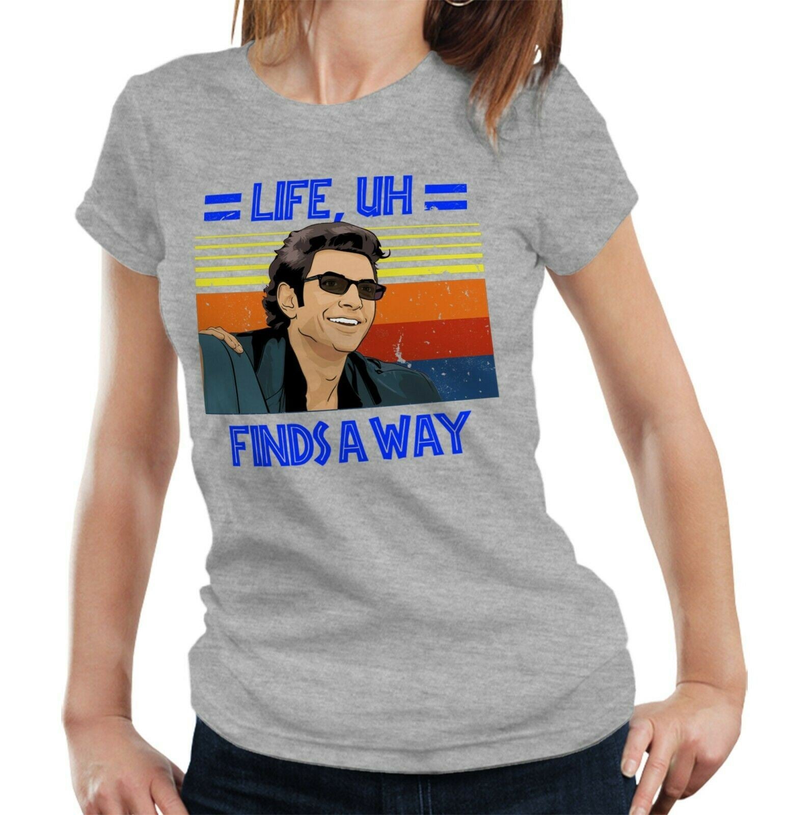 Life, Uh Finds A Way Tshirt Ladies Fitted