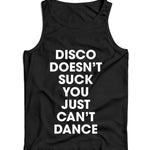 Disco Doesn't Suck You Just Can't Dance Ladies Vest Tank Top