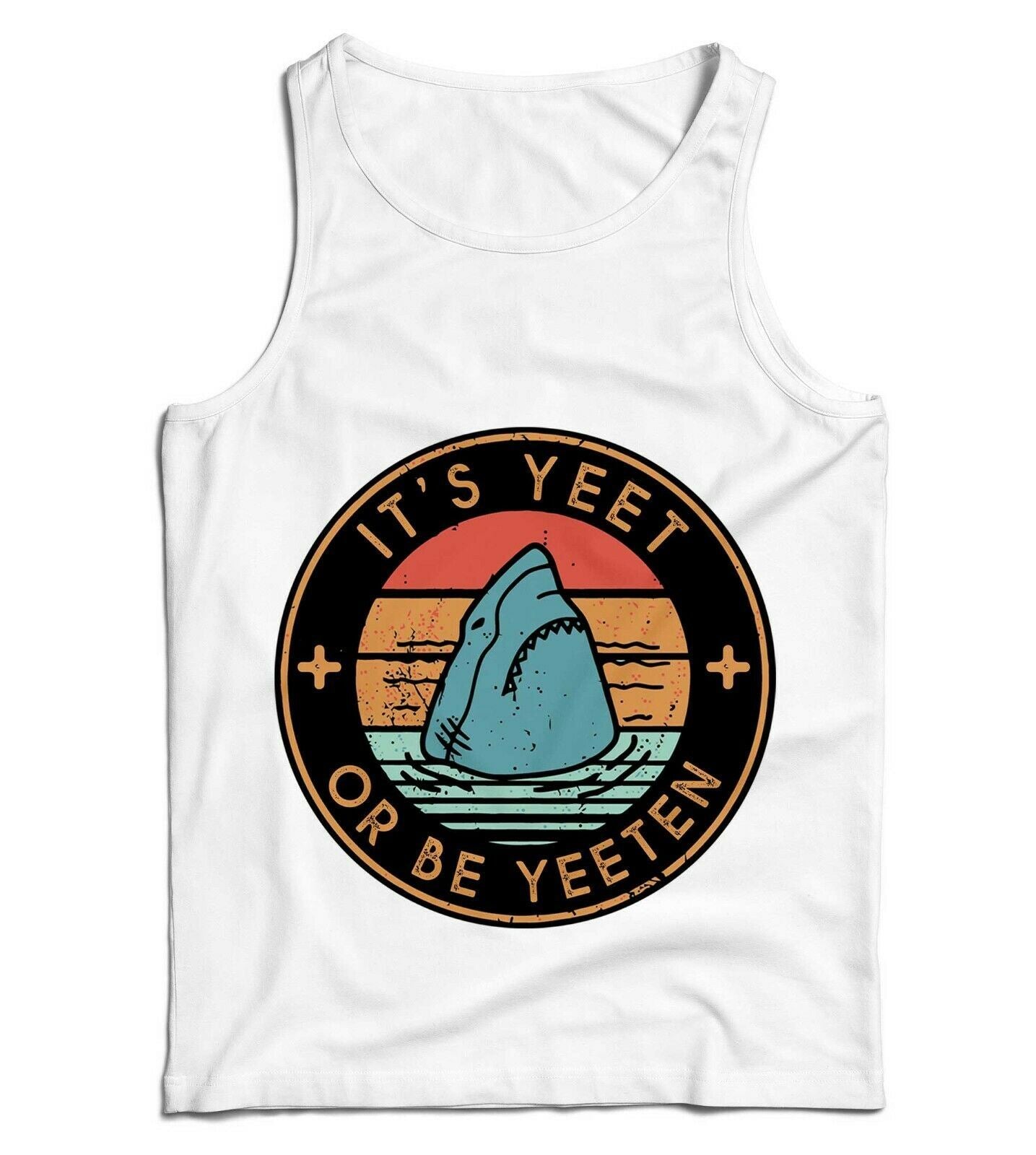 It's Yeet Or Be Yeeten Ladies Vest Tank Top