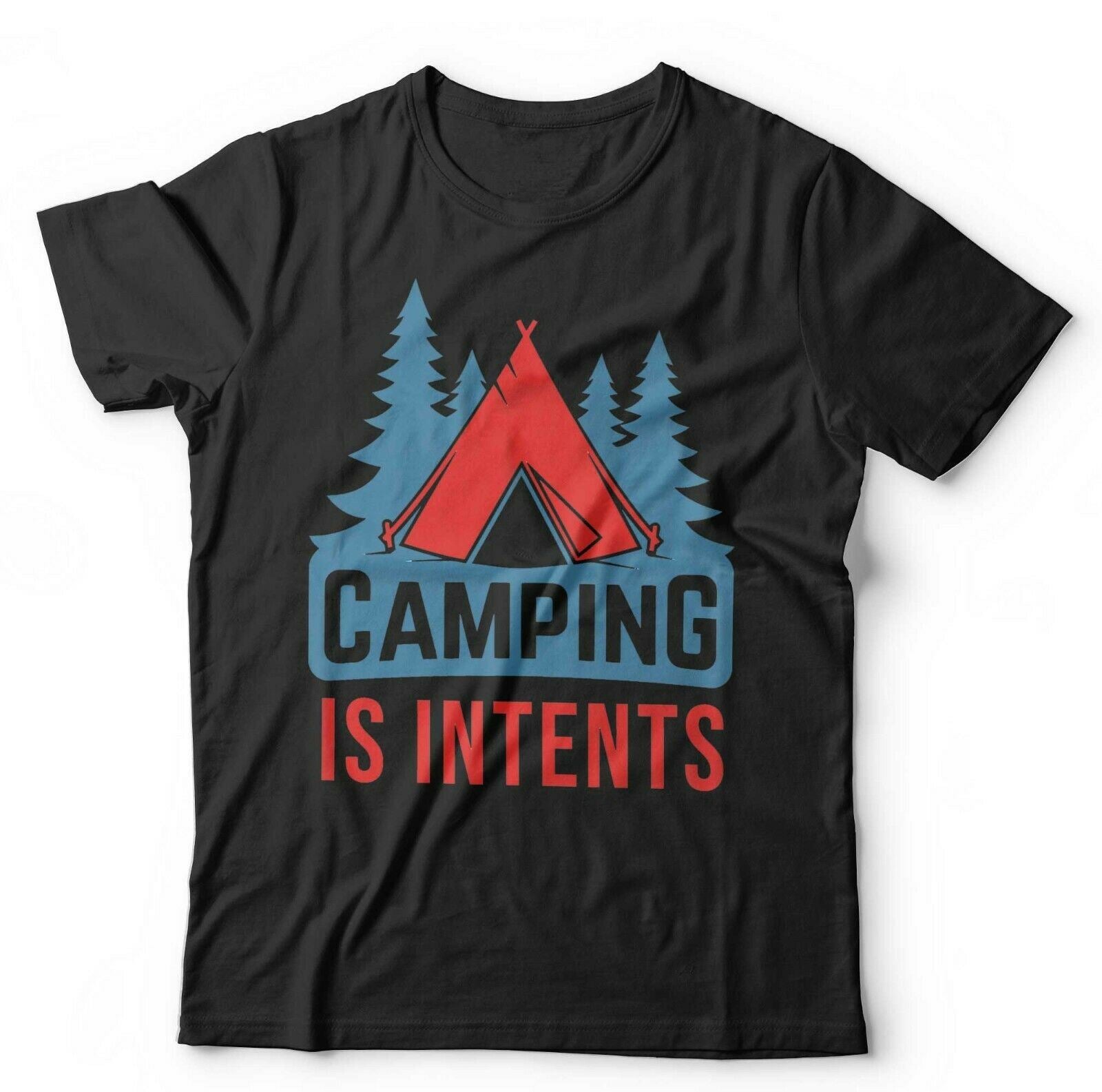 Camping Is Intents Tshirt Unisex & Kids