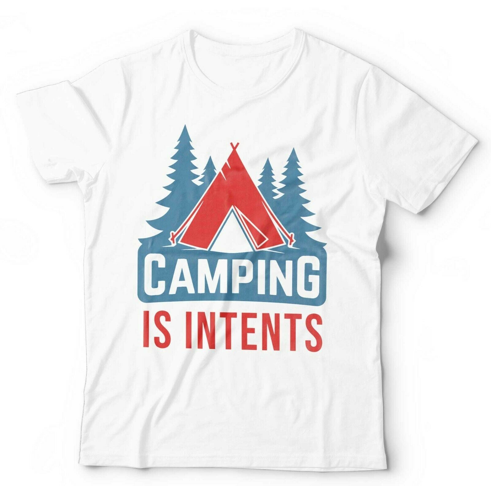 Camping Is Intents Tshirt Unisex & Kids