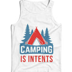 Camping Is Intents Ladies Vest Tank Top