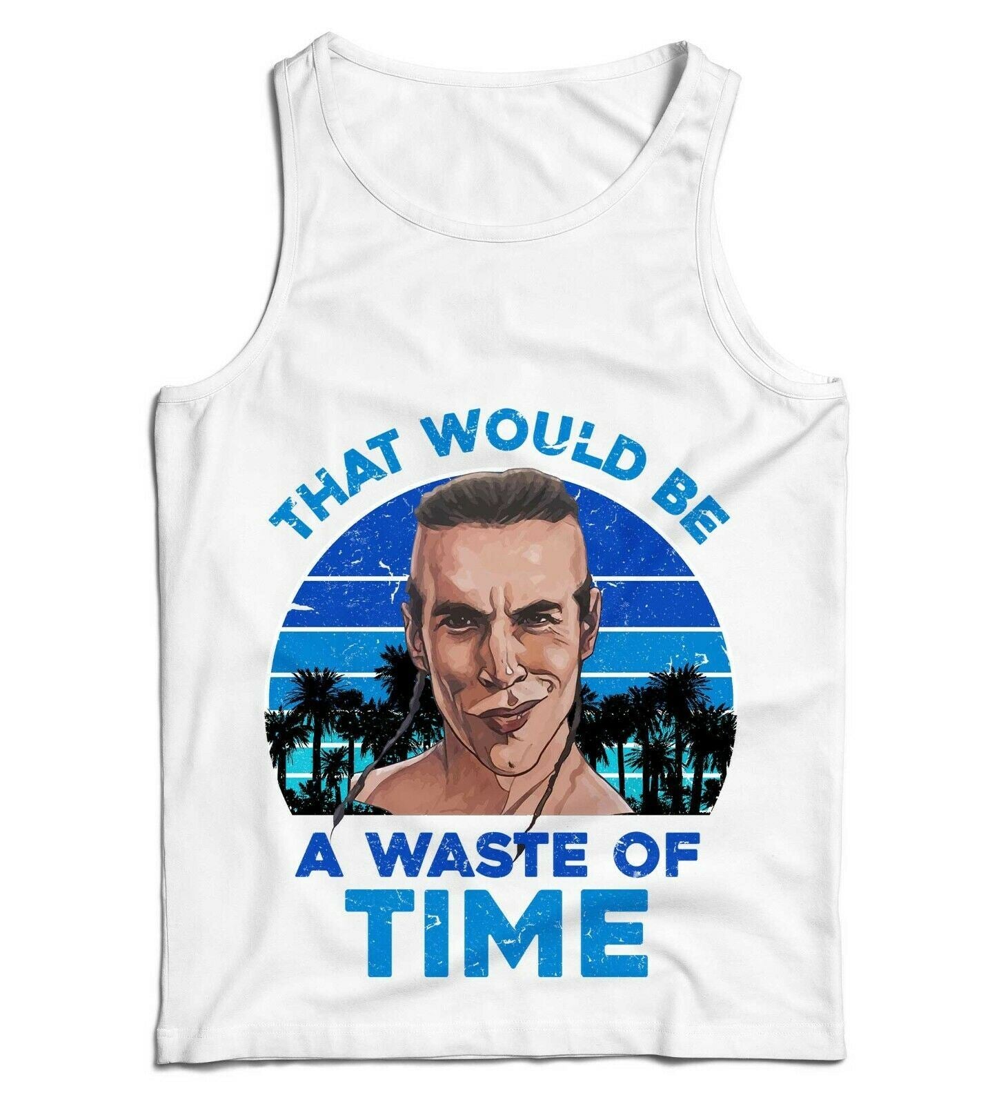 That Would Be A Waste Of Time Ladies Vest Tank Top