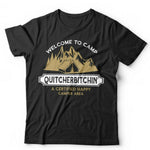 Welcome To Camp Quitcherbitchin Tshirt Unisex & Kids