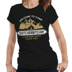 Welcome To Camp Quitcherbitchin Tshirt Fitted Ladies