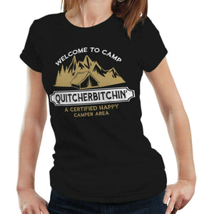 Welcome To Camp Quitcherbitchin Tshirt Fitted Ladies