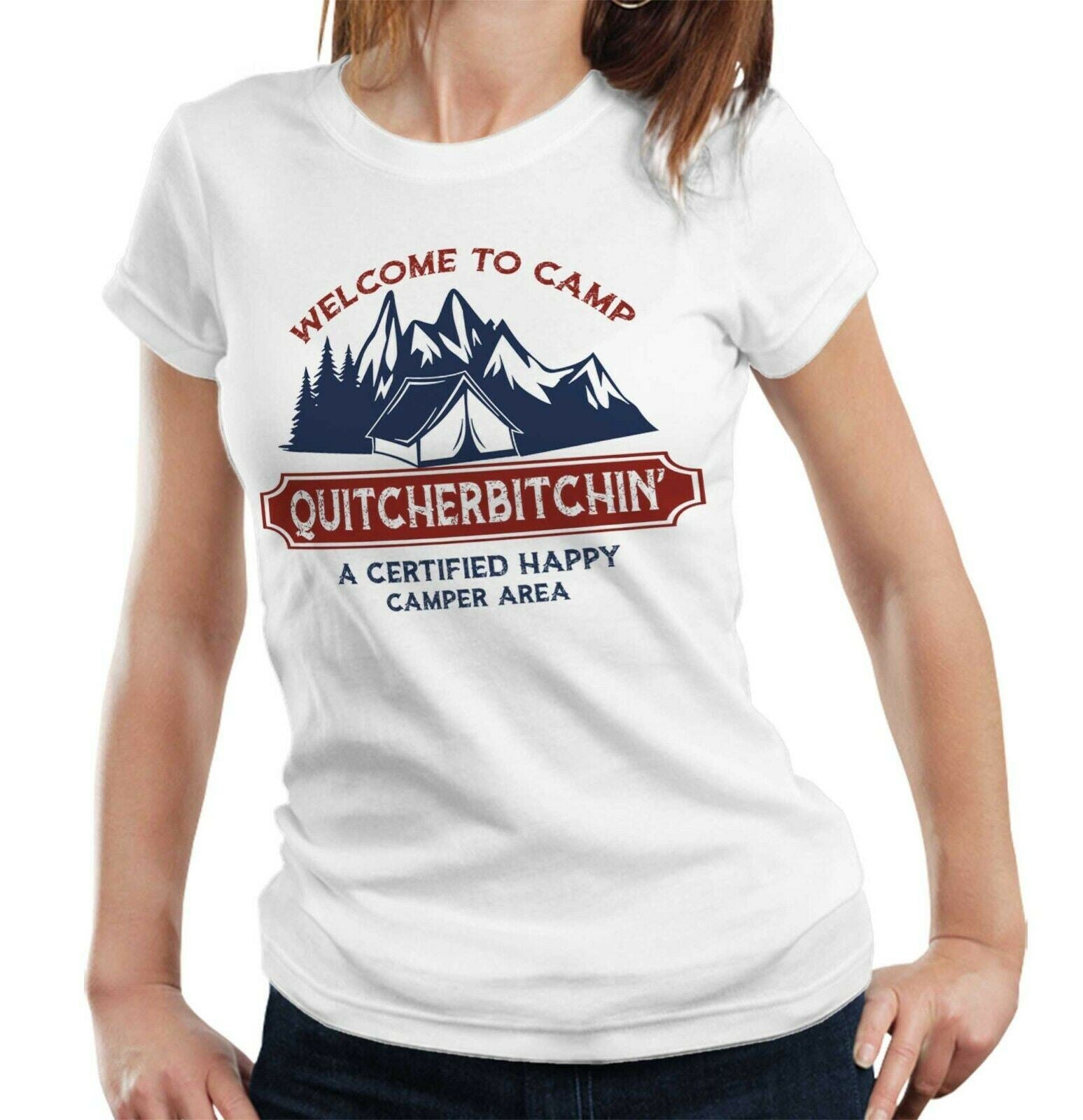 Welcome To Camp Quitcherbitchin Tshirt Fitted Ladies