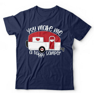 You Make Me A Happy Camper Tshirt  Unisex & Kids