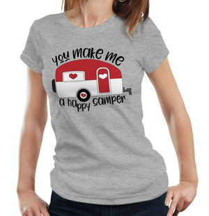 You Make Me A Happy Camper Tshirt Fitted Ladies