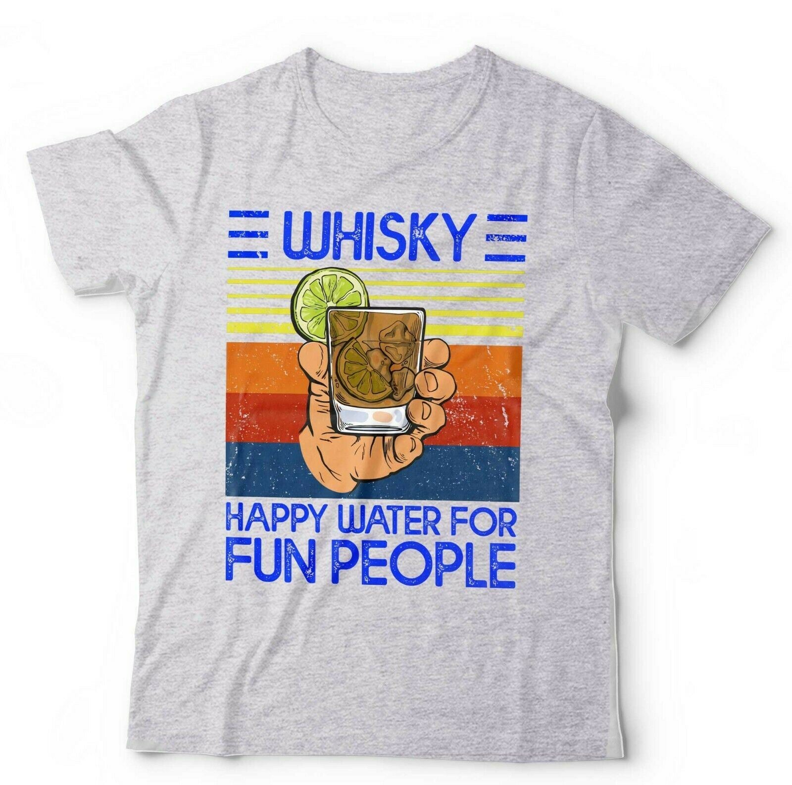 Whisky Happy Water For Fun People Tshirt Unisex