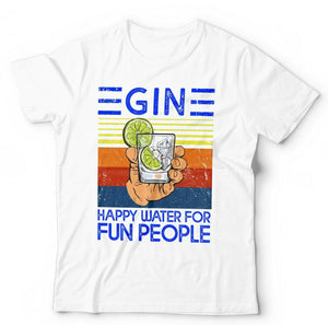 Gin Happy Water For Fun People Tshirt Unisex