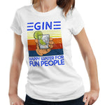 Gin Happy Water For Fun People Tshirt Fitted Ladies