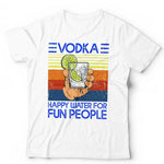 Vodka Happy Water For Fun People Tshirt Unisex