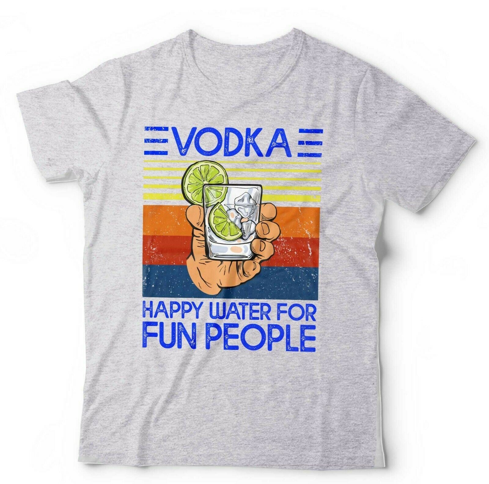 Vodka Happy Water For Fun People Tshirt Unisex