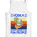 Vodka Happy Water For Fun People Ladies Vest Tank Top