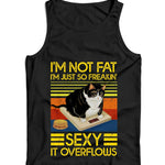 I'm Not Fat I'm Just So Freakin' Sexy Ladies Vest Tank Top