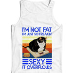 I'm Not Fat I'm Just So Freakin' Sexy Ladies Vest Tank Top