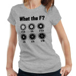 What The F? Tshirt Fitted Ladies