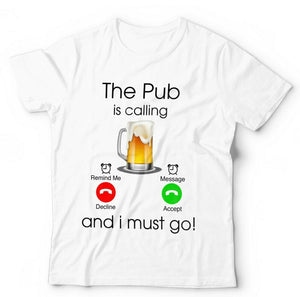 The Pub Is Calling Tshirt Unisex