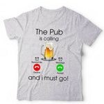 The Pub Is Calling Tshirt Unisex