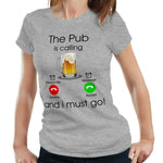 The Pub Is Calling Tshirt Fitted Ladies