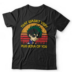 That Wasn't Very Plus Ultra Of You Tshirt Unisex & Kids